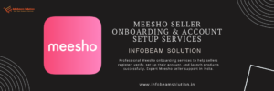Meesho Seller Onboarding and Account Setup Services